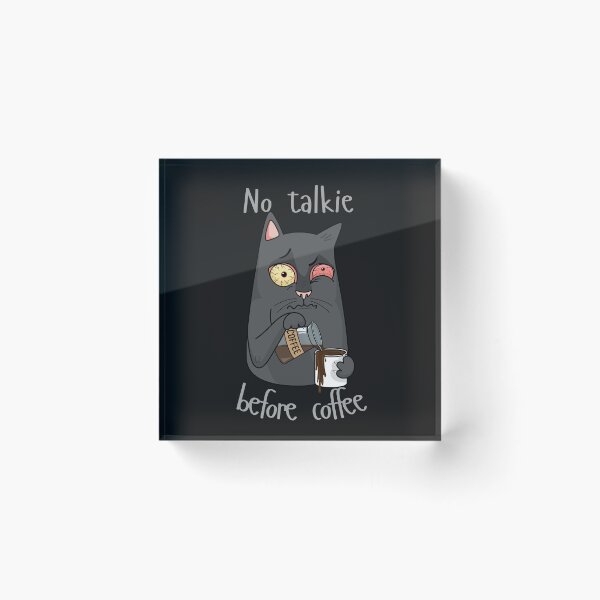 Item preview, NO TALKIE BEFORE COFFEE designed and sold by DanaTees.