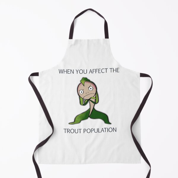 Item preview, When YOU affect the trout population meme designed and sold by jellystars.