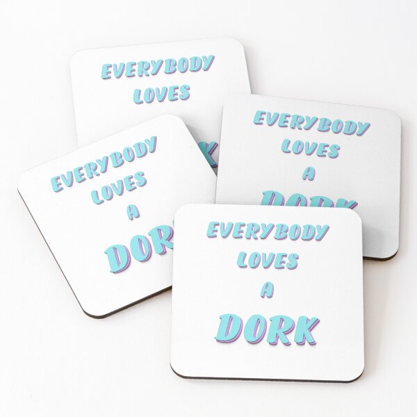 Item preview, Everybody Loves A Dork designed and sold by 1stShotTri.