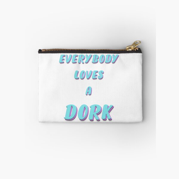 Item preview, Everybody Loves A Dork designed and sold by 1stShotTri.