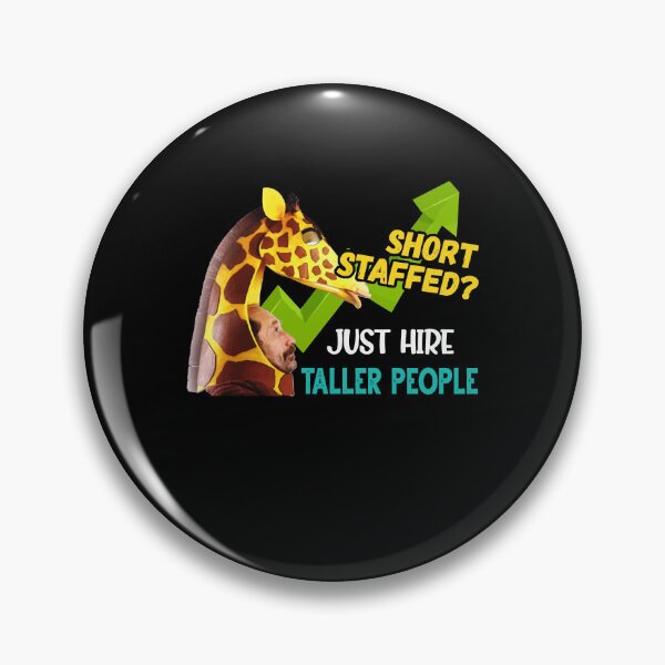 Item preview, Short Staffed Just Hire Taller People Meme Funny designed and sold by Dressed For  Duty.
