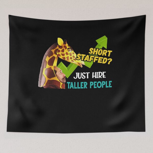 Item preview, Short Staffed Just Hire Taller People Meme Funny designed and sold by Dressed For  Duty.