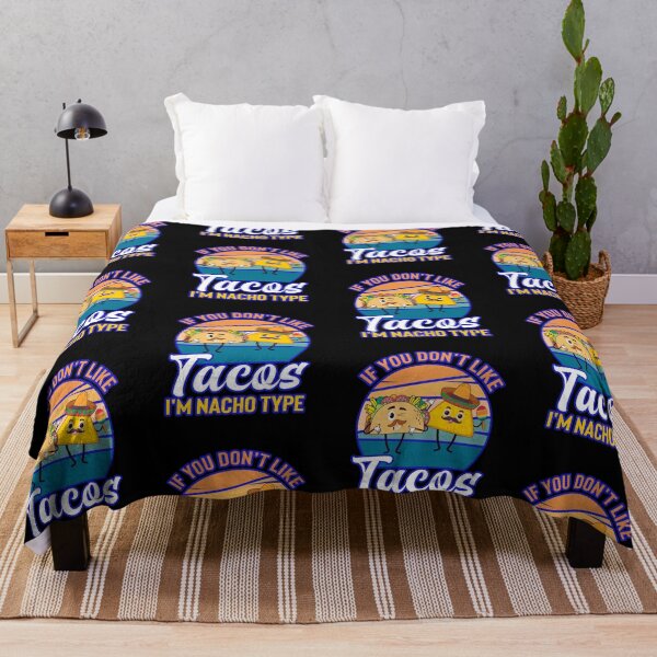 Item preview, If You Dont Like Tacos Im Nacho Type designed and sold by WoodburyLake.