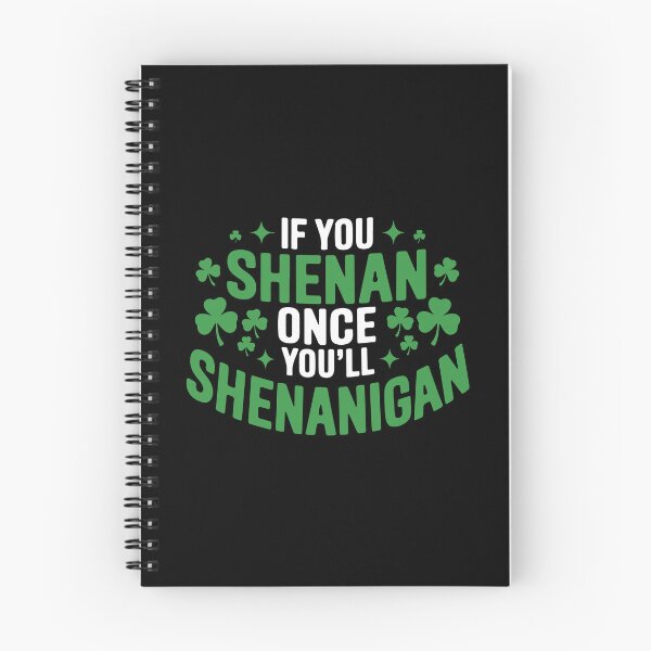 Item preview, If You Shenan Once You'll Shenanigan Funny St. Patrick's Day designed and sold by HanchiArt.