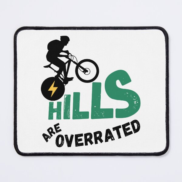 Item preview, Hills are overrated - e-biking designed and sold by Trekwise Apparel.