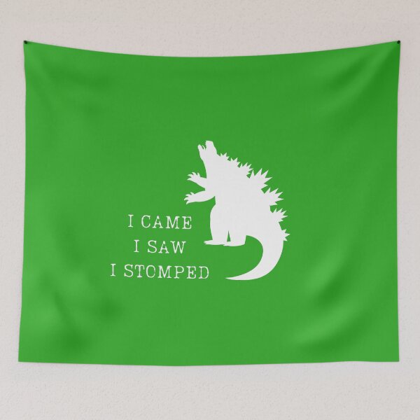 Item preview, Godzilla funny design. I came I saw I stomped designed and sold by WilAugusta.