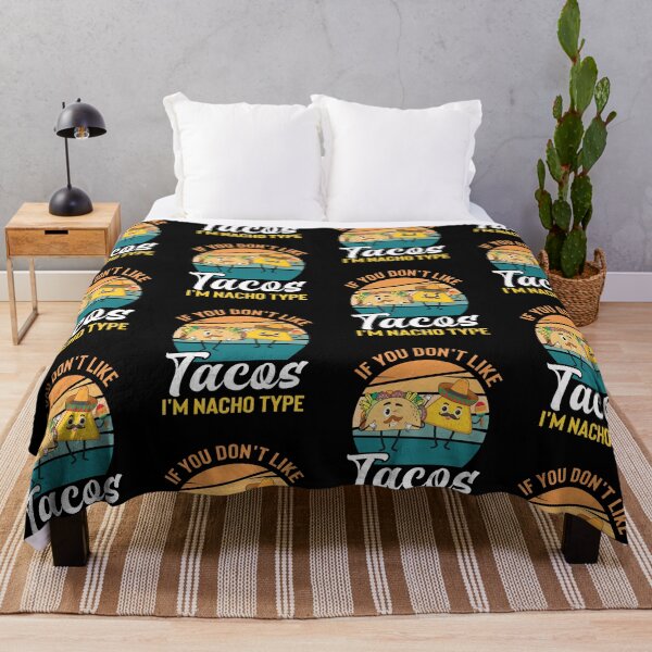 Item preview, If You Dont Like Tacos Im Nacho Type designed and sold by WoodburyLake.