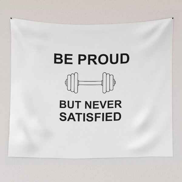 Item preview, Be proud but never satisfied designed and sold by mtsdesign.