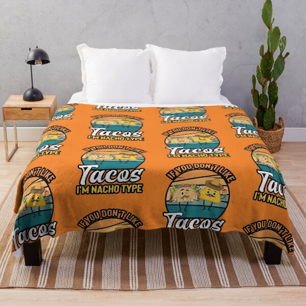 Item preview, If You Dont Like Tacos Im Nacho Type designed and sold by WoodburyLake.