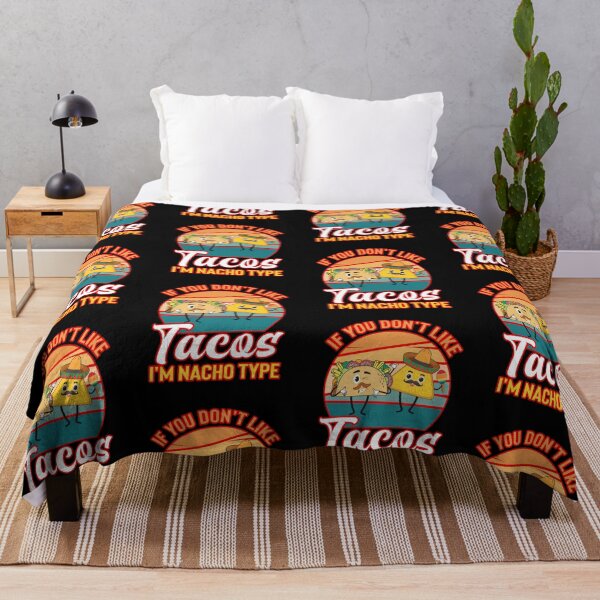 Item preview, If You Dont Like Tacos Im Nacho Type designed and sold by WoodburyLake.