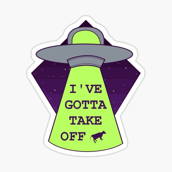 Item preview, I've Gotta Take Off designed and sold by To The Bottom Of This!.