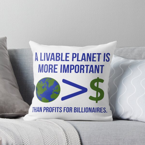 Item preview, A livable planet is more important than profits for billionaires  designed and sold by Rachel the Artist .
