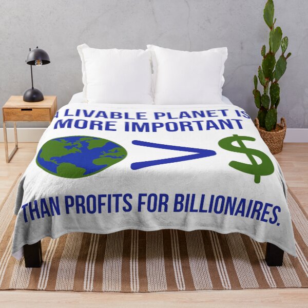 Item preview, A livable planet is more important than profits for billionaires designed and sold by Rachel the Artist .