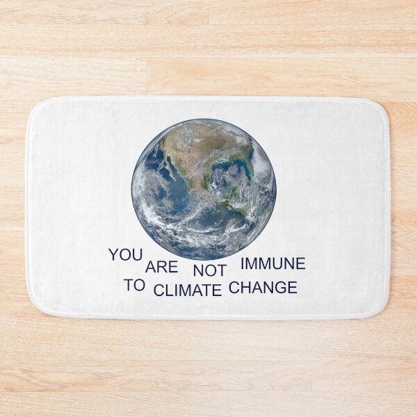 Item preview, Climate Change (You Are Not Immune) designed and sold by aurora-borealis.