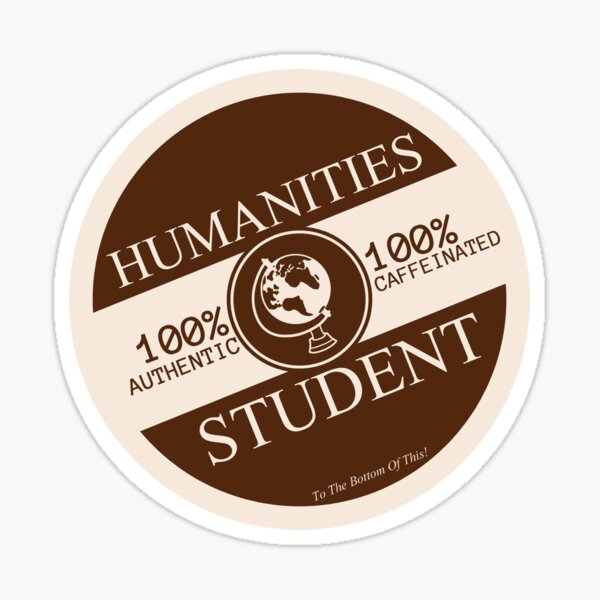 Item preview, Humanities Student: Coffee Label designed and sold by To The Bottom Of This!.