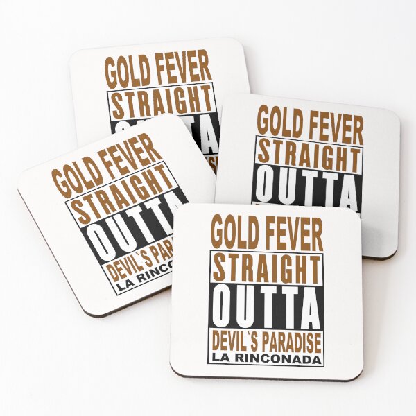 Item preview, Straight Outta La Rinconada; Gold Fever; Devils Paradise; designed and sold by StickerApe.