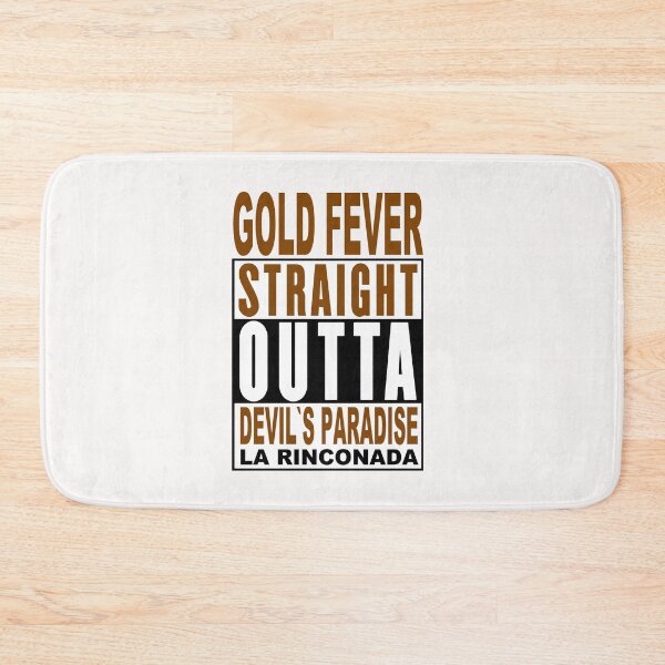 Item preview, Straight Outta La Rinconada; Gold Fever; Devils Paradise; designed and sold by StickerApe.