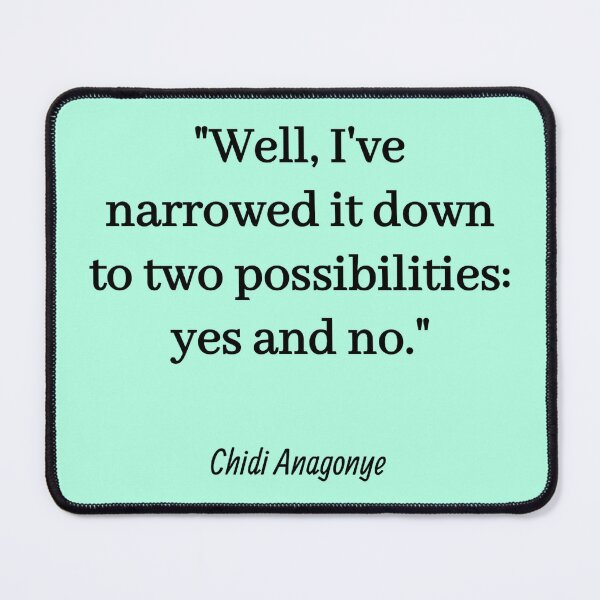 Item preview, Well, I've narrowed it down to two possibilities: yes and no. - Chidi Anagonye, The Good Place designed and sold by nopemom.