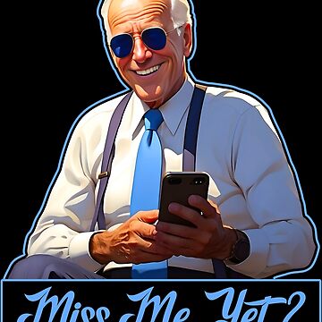 Artwork thumbnail, Miss Me Yet ? Joe Biden T-Shirts and Stickers by EthosWear