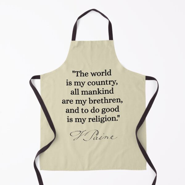 Item preview, The world is my country, all mankind are my brethren, and to do good is my religion. - Thomas Paine designed and sold by nopemom.