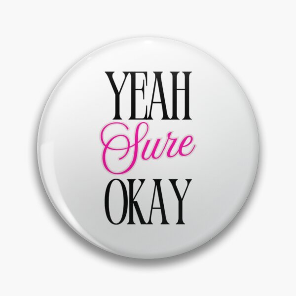 Item preview, Kelsea Ballerini Yeah Sure Okay designed and sold by Jschaffer16.