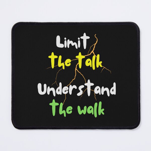 Item preview, Limit the Talk, Understand the Walk – Actions Speak Louder designed and sold by ipot.