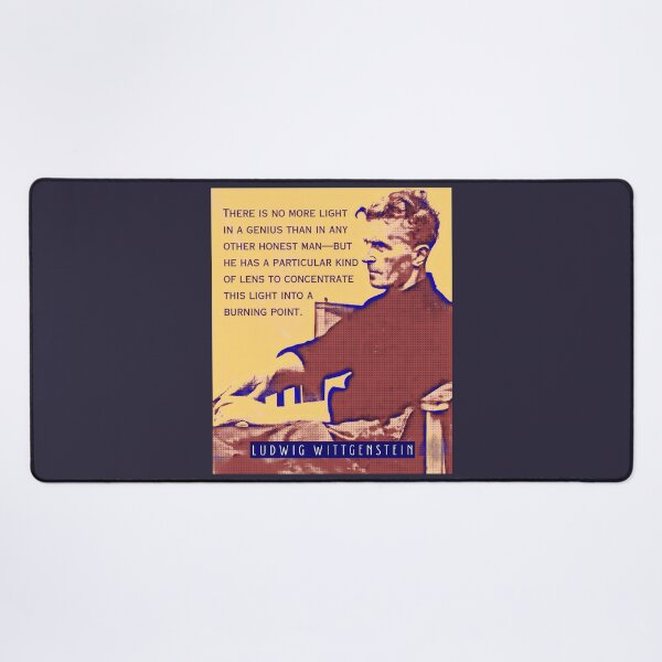 Item preview, Ludwig Wittgenstein quote: There is no more light in a genius than in any other honest man—but he has a particular kind of lens to concentrate this light into a burning point. designed and sold by artbleed.