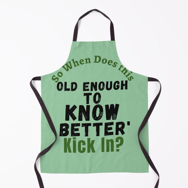 Item preview, So When Does This Old Enough... designed and sold by Old Age Ain't For Sissies!.
