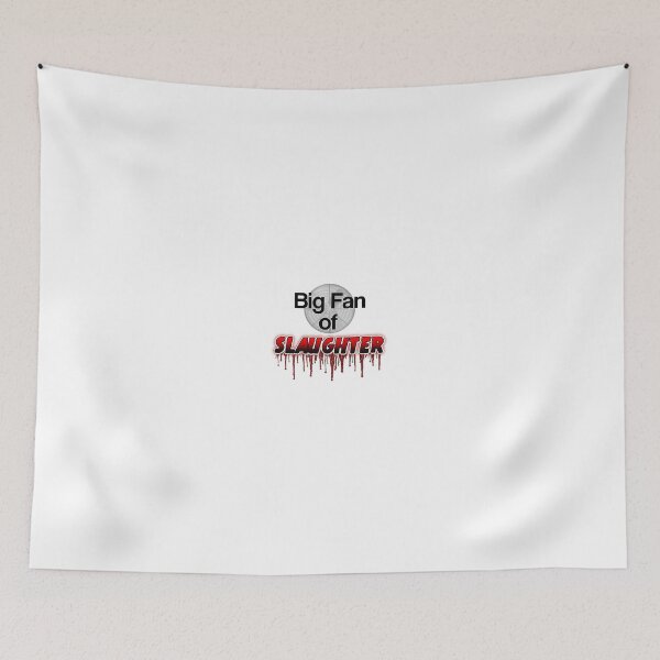 Item preview, Big Fan of SLAUGHTER designed and sold by Null's Nerf Necessities.