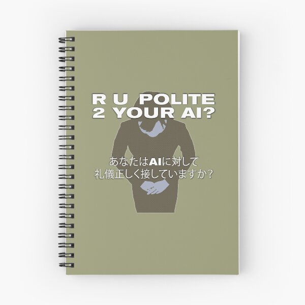 Item preview, R U POLITE 2 YOUR AI? designed and sold by dennis-gaylor.