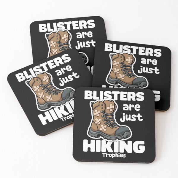 Item preview, BLISTERS ARE JUST HIKING TROPHIES - HIKER GIFT designed and sold by KEF Custom.