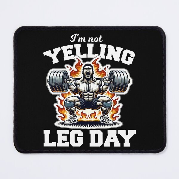 Item preview, I'M NOT YELLING, IT'S LEG DAY - WEIGHTLIFTING GIFT designed and sold by KEF Custom.
