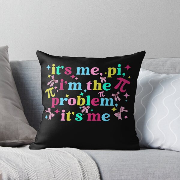 Item preview, its me, im the problem, its me pi day designed and sold by KillianGrantM.