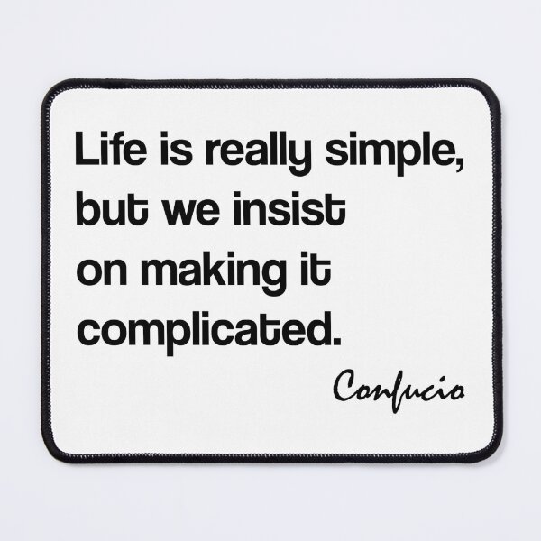 Item preview, Life is really simple, but we insist on making it complicated. designed and sold by VENDRI1.