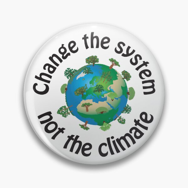 Item preview, Change the system, not the climate_ white font designed and sold by Line2Rhyme.