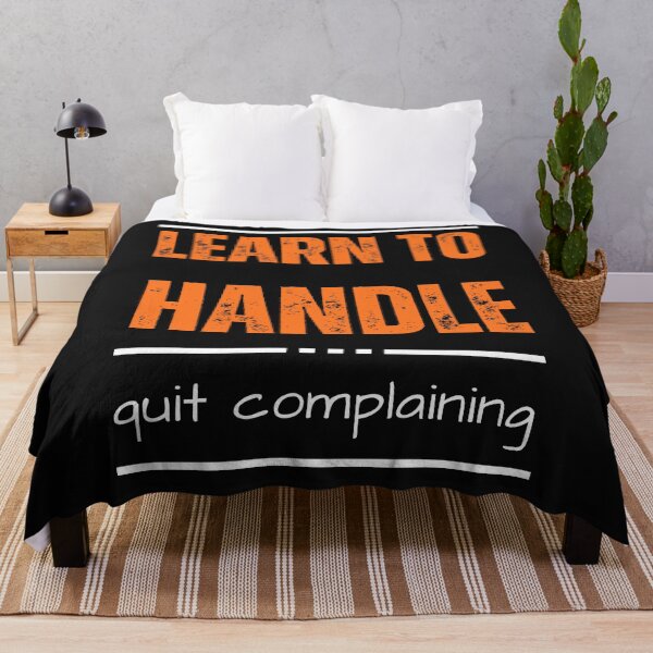 Item preview, Learn to Handle, Quit Complaining – Strength in Action designed and sold by ipot.