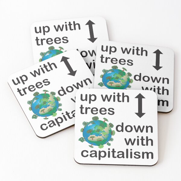 Item preview, Up with trees, down with capitalism designed and sold by Line2Rhyme.