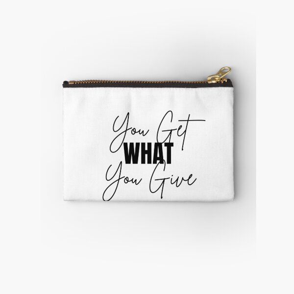 Item preview, You Get WHAT You give - Motivational Quote designed and sold by Naquo.