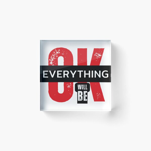 Item preview,  Everything Will Be OK – Bold Motivational Art designed and sold by BecomeAHight.