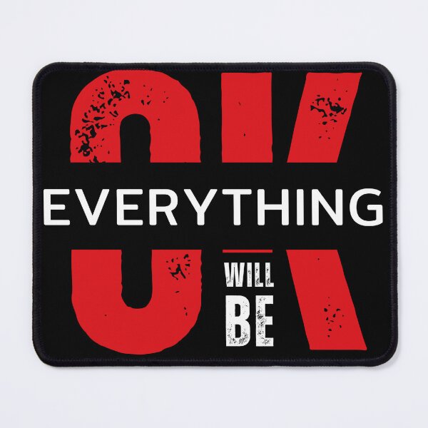 Item preview, Everything Will Be OK – Bold Motivational Art designed and sold by BecomeAHight.