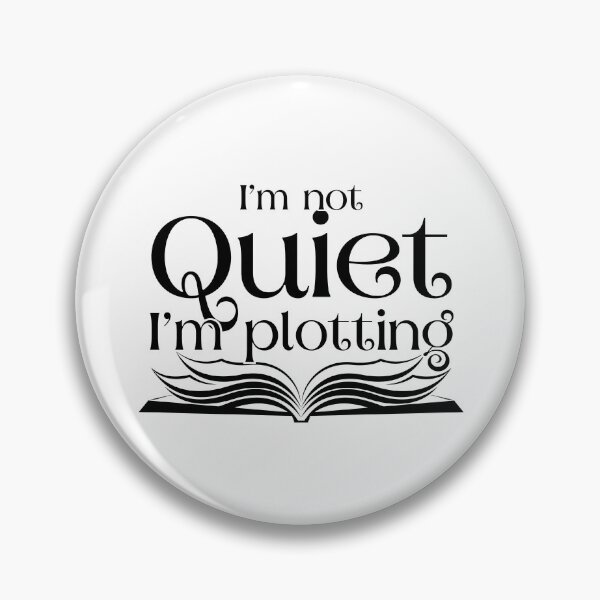 Item preview, I'm not quiet I'm plotting - white designed and sold by TillyTaitAuthor.