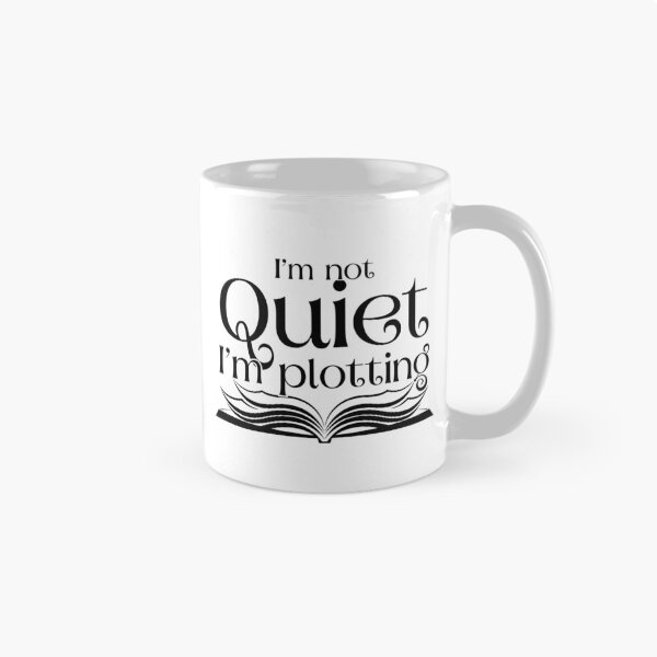 Item preview, I'm not quiet I'm plotting - white designed and sold by TillyTaitAuthor.