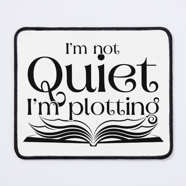 Item preview, I'm not quiet I'm plotting - white designed and sold by TillyTaitAuthor.
