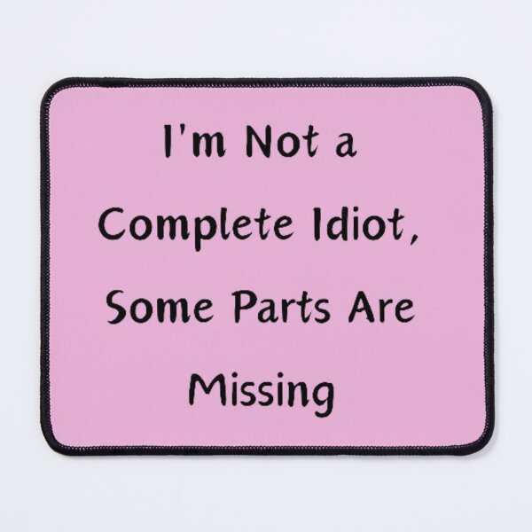 Item preview, Incomplete Idiot designed and sold by Goodbuy2U.