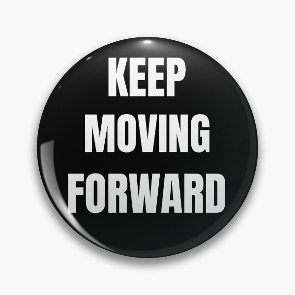 Item preview, Keep Moving Forward designed and sold by Dovla91.