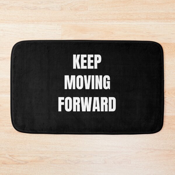 Item preview, Keep Moving Forward designed and sold by Dovla91.