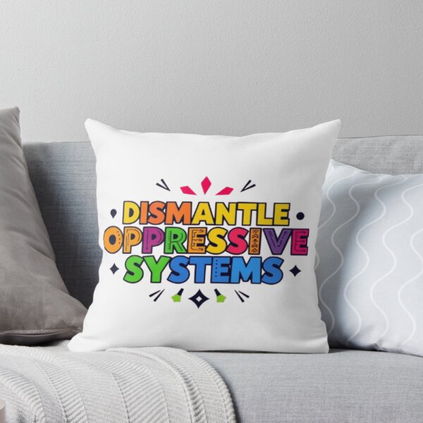 Item preview, Dismantle Oppressive Systems designed and sold by Shivam Arora.