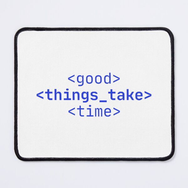 Item preview, good things take time designed and sold by Taloory.