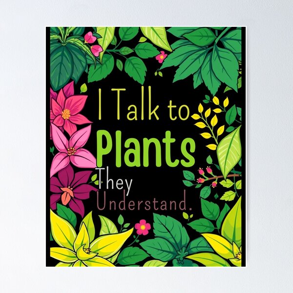 Artikelvorschau, Ich spreche mit Pflanzen. Sie verstehen – Lustiges Design für Garten- und Pflanzenliebhaber entworfen und verkauft von Ela-graphicwiz.