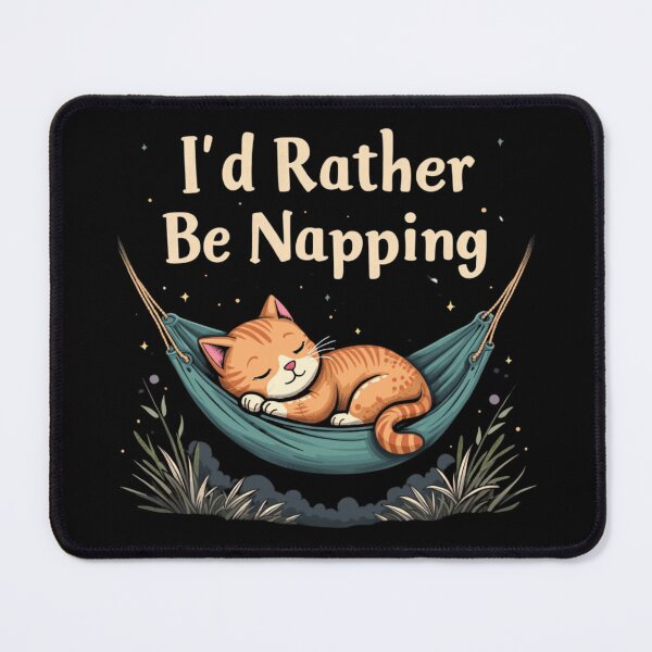 Item preview, I'd Rather Be Napping – Cozy Cat designed and sold by nbg2012.